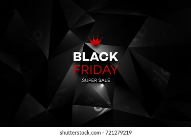 Black Friday Sale Decoration With An Abstract Polygonal Background. Promotional Vector Template For Poster, Cards, Banner Design.