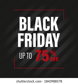 Black Friday sale design the layout of the banner.Black Friday with up to 75% off.Vector illustration