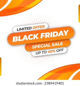 Black Friday Sale With Discount Up to 40% off. Vector illustration. Special Sale. Limited Offer. Black Friday Special Sale.