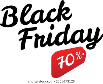 Black friday sale featuring bold black script announcing seventy percent discounts, complemented by a striking red angled tag, all set against a clean white background