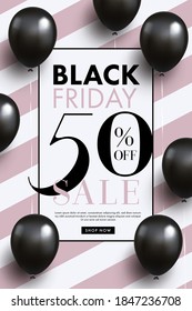 Black Friday Sale flyer, label, poster, cover in black and pink colors with 3d realistic helium balloons and modern typography. 50% off sale.Trendy Template for print, advertising, social ads and web.