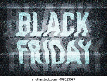 Black Friday Sale glitch art typographic poster. Glitchy black friday typography on an old tv screen with static noise, for retail sale announcement designs