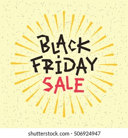 Black Friday Sale handmade lettering with rays. For logo, banners, labels, badges, prints, posters, web. Vector illustration on grunge texture background.