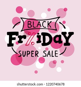 Black Friday sale inscription design template. Vector illustration background for November seasonal sale event with hand drown text. EPS10