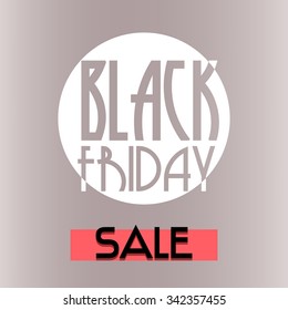 Black Friday sale inscription design template. Black Friday banner. Light background. Vector illustration