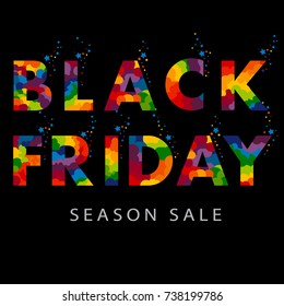 Black Friday sale inscription design template. Black Friday banner. Bright, beautiful font with confetti and stars. Vector illustration