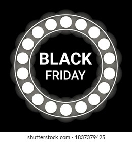 Black Friday sale inscription text design template with circle lightbulb frame. Black Friday banner. Vector illustration on black backgroung