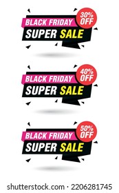 Black friday sale labels set. Super sale 30%, 40%, 50% off discount. Vector illustration