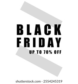 Black Friday sale logo up to 70% off ,black friday sale design with bold typography promotional text up to 70 percent off and minimalist gray tape elements ideal for online store banners 