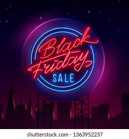 Black Friday Sale neon billboard, theme Black Friday. Discount. Big sale. Cyber Monday logo, label and emblem. Neon sign, isolated sticker, bright signboard, light banner. Vector illustration