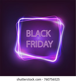 Black friday sale neon light banner. Shining vector template on dark background with glowing square