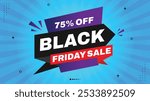 Black Friday Sale Offer - Get Up to 75% Off! Discount Sale Banners with Elements, Shapes Templates in Black, White, Red, Purple, Yellow - Stunning Gradient Backgrounds for Your Promotions