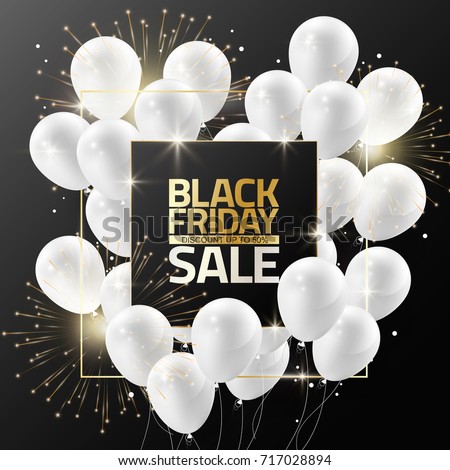 Black Friday sale on black frame with white balloons and firework for design template banner, Vector illustration