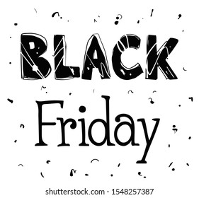 Black Friday sale poster. Banner with modern lettering, isolated on white background. Vector Illustration.