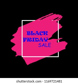 Black Friday Sale Poster with blue text on pink grunge brush stroke. Acrylic grunge paint brush stroke. Shopping discount promotion. Banner for business, promotion, advertising. Vector illustration.