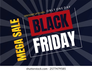 Black Friday sale poster with bold text, red and yellow accents on a dark radial background. Highlights discounts and urgency. Vector illustration