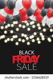 Black Friday sale poster or flyer with shiny helium balloons and glowing lights garland. Vector illustration.