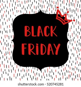 Black Friday Sale Poster on a hand drawn brush background. 
Sale banner for Black friday with a lettering and crown. Vector Illustration.