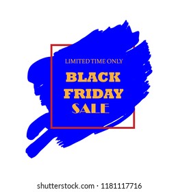 Black Friday Sale Poster with orange text on blue grunge brush stroke. Acrylic grunge paint brush stroke.Shopping discount promotion. Banner for business, promotion and advertising.Vector illustration