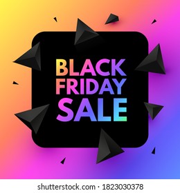 Black Friday Sale poster template. Super offer. 3D triangles and neon rainbow gradient effect.