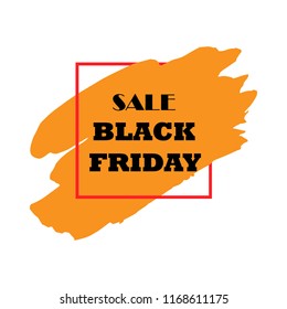 Black Friday Sale Poster with black text on orange grunge brush stroke. Acrylic grunge paint brush stroke. Shopping discount promotion. Banner for business, promotion, advertising. Vector illustration