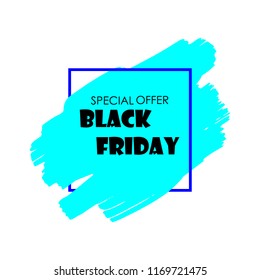 Black Friday Sale Poster with black text on turquoise grunge brush stroke. Acrylic grunge paint brush stroke. Shopping discount promotion. Banner for business, promotion, advertising.