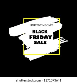 Black Friday Sale Poster with black text on white grunge brush stroke. Acrylic grunge paint brush stroke. Shopping discount promotion. Banner for business, promotion, advertising. Vector illustration