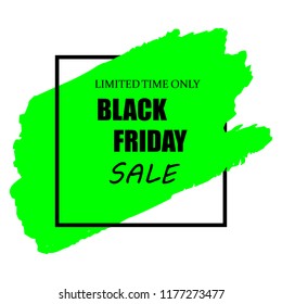 Black Friday Sale Poster with black text on green grunge brush stroke. Acrylic grunge paint brush stroke. Shopping discount promotion. Banner for business, promotion and advertising.