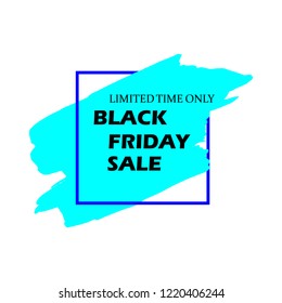 Black Friday Sale Poster with black text on turquoise grunge brush stroke. Acrylic grunge paint brush stroke. Shopping discount promotion. Banner for business, promotion, advertising.