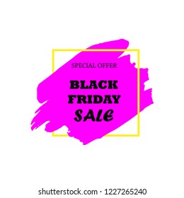 Black Friday Sale Poster with black text on pink grunge brush stroke. Acrylic grunge paint brush stroke. Shopping discount promotion. Banner for business, promotion, advertising. Vector illustration.
