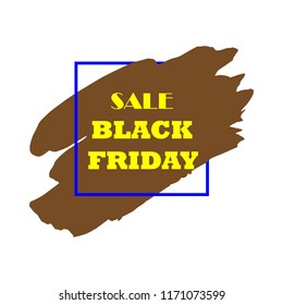 Black Friday Sale Poster with yellow text on grunge brush stroke. Acrylic grunge paint brush stroke. Shopping discount promotion. Banner for business, promotion and advertising. Vector illustration.