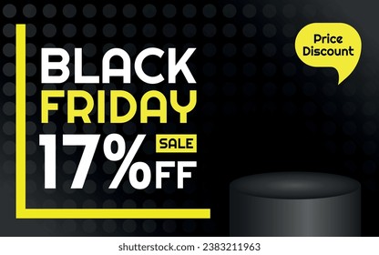 Black Friday Sale Product Template - 17% off Creative Advertising Banner, Black, White and Yellow, Polka Dots Background, Speech Bubble for Price