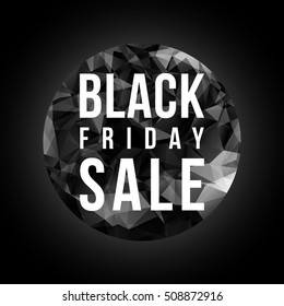 Black Friday sale round low polygon template. Vector illustration