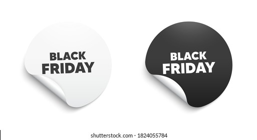 Black Friday Sale. Round sticker with offer message. Special offer price sign. Advertising Discounts symbol. Circle sticker mockup banner. Black friday badge shape. Adhesive offer paper banner. Vector