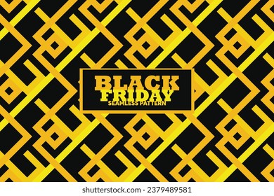 Black Friday Sale. Seamless pattern geometric line. Background for banners, labels, badges, prints, posters, web. Print on card, notebook, invitation card, balloon.