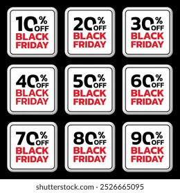 Black Friday sale sicker, label or badge. Discount 3d button design. 10, 20, 30, 40, 50, 60, 70, 80, 90 percent price off. Vector illustration.