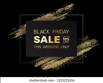 Black Friday Sale Sign, Up To 50 Percent Off Discount This Weekend Only Offer. Black Vector Frame With Golden Glitter Brushstroke. Gold Friday Sale Banner With Glossy Glitter Sparkles. Shopping Time