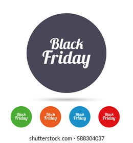 Black Friday sale sign icon. Special offer symbol. Round colourful buttons with flat icons. Vector