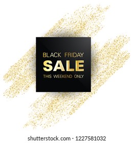 Black Friday Sale sign. Black vector frame with golden glitter brushstroke. Gold Friday Sale banner with glossy glitter sparkles. Shopping time