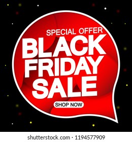 Black Friday Sale, speech bubble banner, discount tag design template, special offer, vector illustration