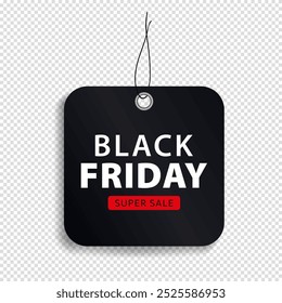 Black Friday sale tag in black color square shape for promotion with text - Super Sale. Template of  realistic shopping discount label on transparent background. Special Offer, hot deal, best price