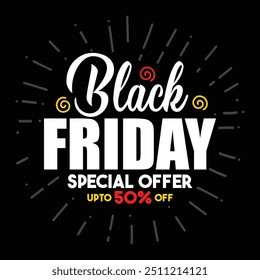 Black Friday sale template design. Black Friday sale typography greeting card for holiday special discount banner, poster, flyer. Up to 50% off badge, logo, sticker, label. Black background.