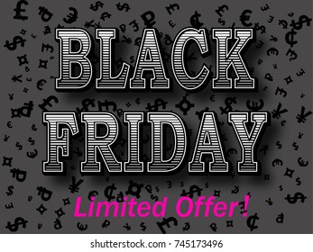 Black Friday sale vintage inscription design template. Black Friday banner with a background of currency symbols dollars cents ruble and others. Vector illustration