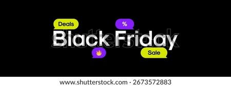 Black Friday Sale Web Banner, Poster, Flyer or Advert. Black Friday Sale Modern Template with Typography and Speech Bubble Illustrations. Trebdt Black Friday Design for Advertising, Social Media Ads