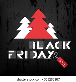 Black Friday sales Advertising Poster on Black Wooden background with Christmas trees and red label