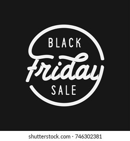 Black Friday sales lettering inscription. Handmade typography label for advertising. Vector vintage illustration.