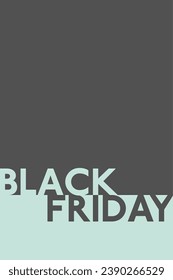 Black Friday. Sales poster in pastel green and gray. Free space for text.