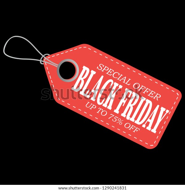 Black Friday sales tag. EPS 10 vector, grouped for easy\
editing. No open shapes or paths. Black friday design, sale,\
discount, advertising, marketing price tag. Clothes, furnishings,\
cars, food sale, 