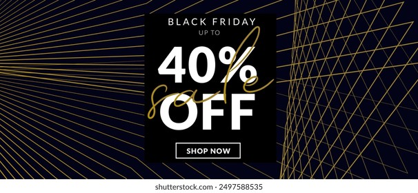 Black Friday. Set of Abstract Ideas for Black Friday with Gold. Background Art Patterns for Banners, Advertising, Posters, Ads, and Covers. Sale offer 40%. Vector Illustration.