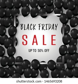 Black Friday with shiny balloons background as business , discount , promotion and Sale Poster concept. Vector illustration.